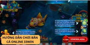 Bắn cá online 33win: Trải nghiệm giải trí đỉnh cao, rinh thưởng cực khủng
