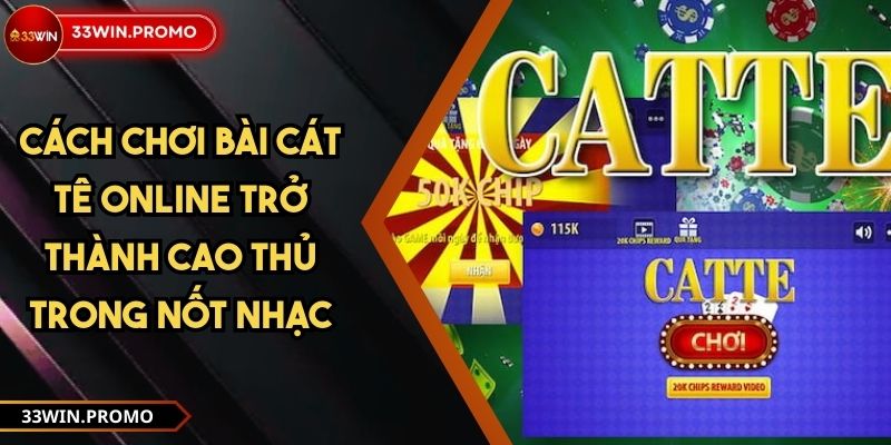 Cách Chơi Bài Cát Tê Online Trở Thành Cao Thủ Trong Nốt Nhạc
