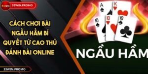 Cách Chơi Bài Ngầu Hầm Bí Quyết Từ Cao Thủ Đánh Bài Online