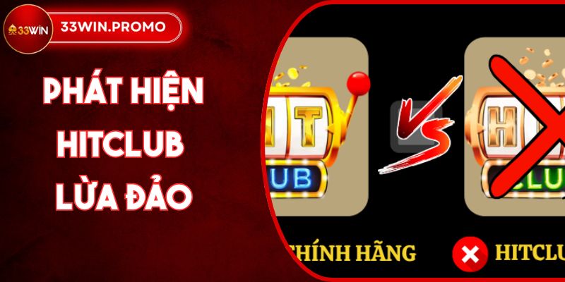 Dấu Hiệu Phát Hiện Hitclub Lừa Đảo Qua Khuyến Mãi Ảo 1 Dấu Hiệu Phát Hiện Hitclub Lừa Đảo Qua Khuyến Mãi Ảo