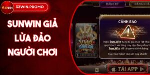Sunwin Giả Lừa Đảo Người Chơi – Cảnh Báo Toàn Cộng Đồng